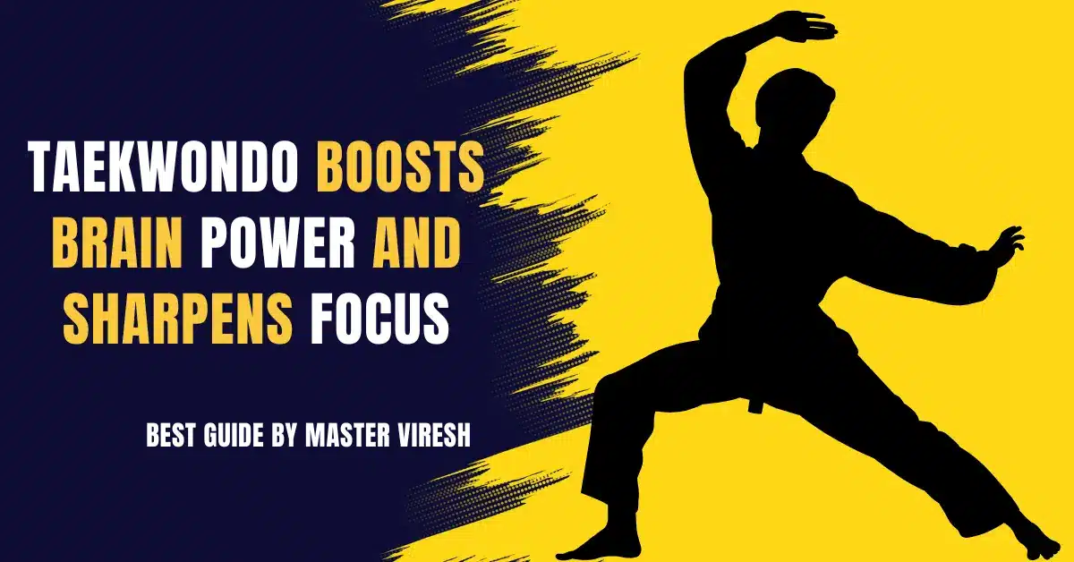Taekwondo Boosts Brain Power