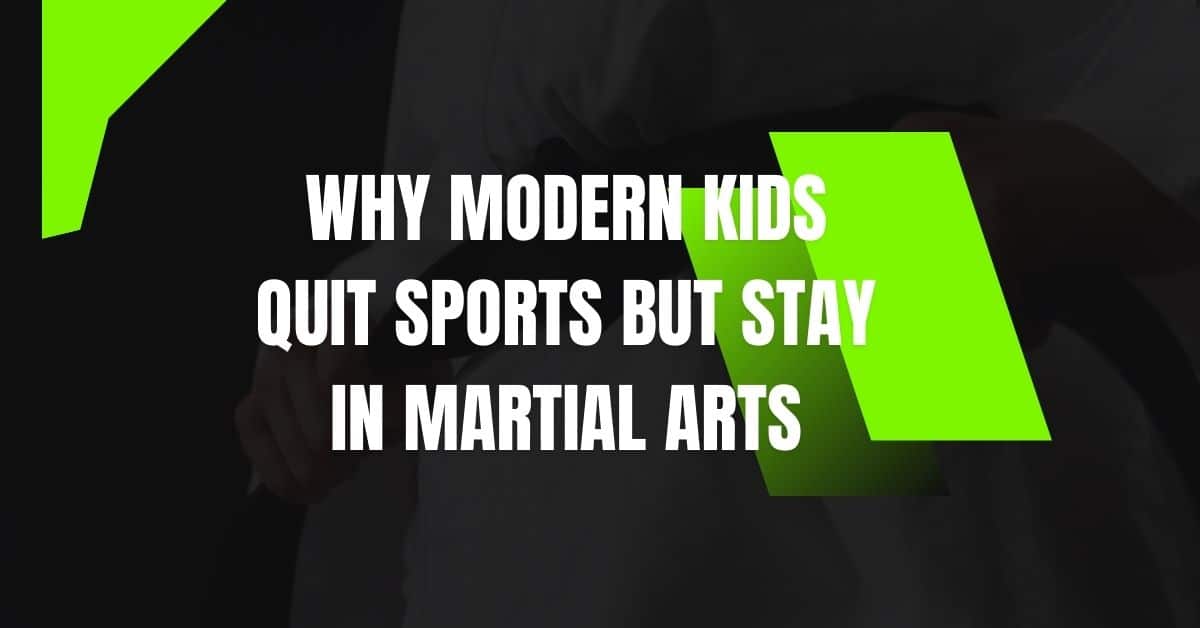 Kids Quit Sports but Stay in Martial Arts